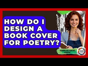 How Do I Design A Book Cover For Poetry? - Drawing and Painting Academy
