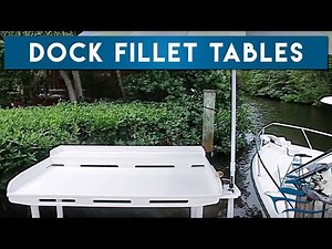 Dock Fillet Tables