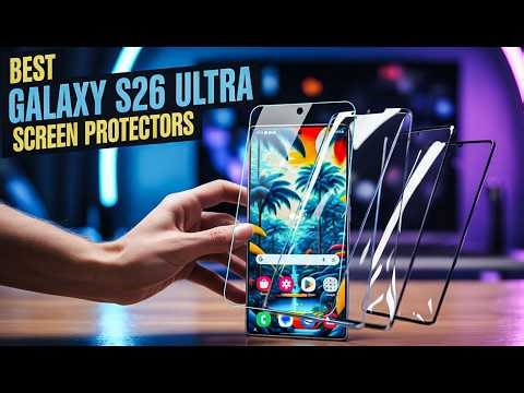 Top 8 Best Galaxy S26 Ultra Screen Protectors 2026! ✅