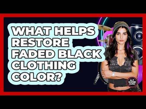 What Helps Restore Faded Black Clothing Color?