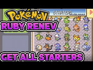How to Obtain All Starters in Pokemon Ruby Renev - Ultimate Guide!