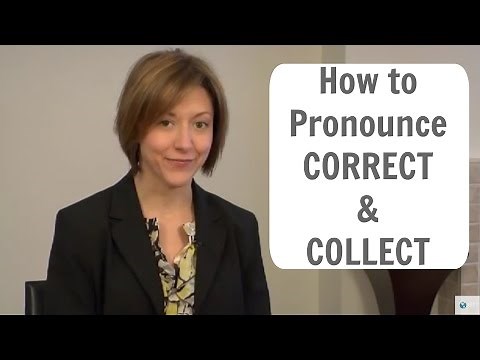 How to say: CORRECT and COLLECT - American English Pronunciation Lesson
