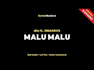 dia ft. INDAHKUS - MALU MALU | Karaoke - Lirik - Instrumental