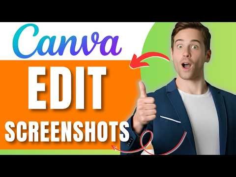 How to Edit Screenshots With Canva with this Tutorial Easily 2026