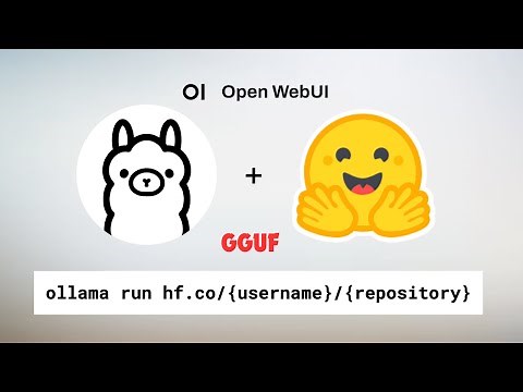 Run GGUF models from Hugging Face Hub on Ollama and OpenWebUI