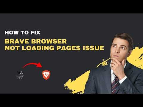 How to Fix Brave Browser Not Loading Pages – 2026 Troubleshooting