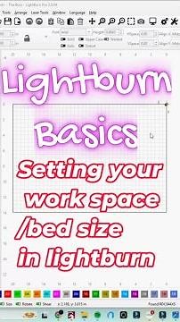 Changing your workspace or bedsize in Lightburn