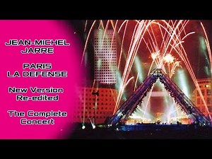 JEAN MICHEL JARRE - PARIS LA DEFENSE - Re-Edited Version - The Complete Concert