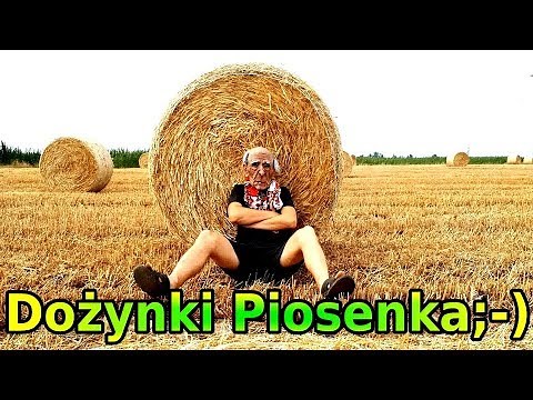 Piosenka o Dożynkach 2024 Śmieszne Piosenki Biesiadne Parodie Dożynkowe Hity Dożynki Po Polsku