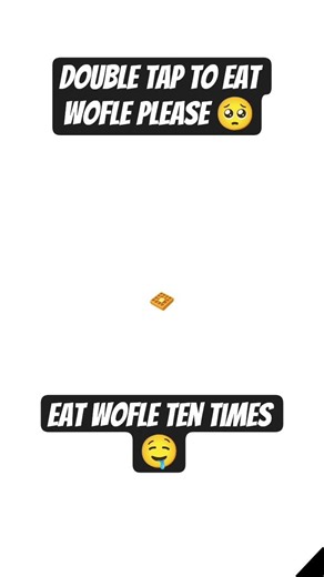 did you eat wofle ten times 🤨🫠