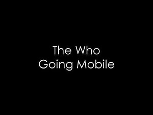 Going Mobile - Lyrics - The Who