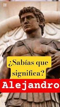 Alejandro,nacido para la grandeza⚔️ #NombreAlejandro #Significados #Historia #ParaTi #FYP #Épico #tú