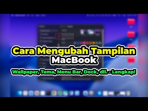 Cara Mengubah Tampilan MacBook Air dan Pro (Setting/Atur) - Tema, Warna, Wallpaper, Dock, dll.