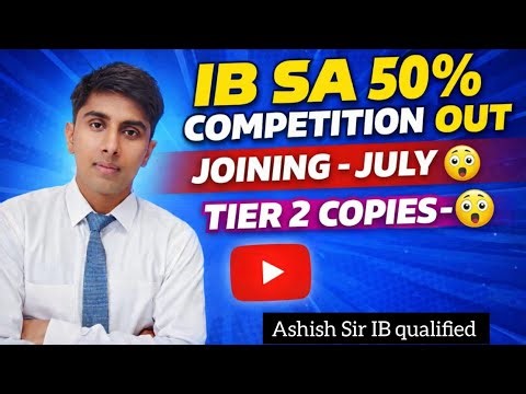 IB SA LESS COMPETITION AFTER TIER 2 COPIES! JOINING DATES IN JULY 😲? RESULT SOON ?