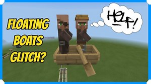 Floating Boat & Villager Transport Glitch? Minecraft Blog
