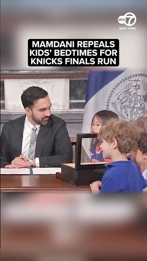 Mamdani repeals kids' bedtimes for Knicks finals run