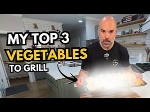 How To Grill Vegetables Perfectly Every Time | Easy Summer Veggie Grilling Tutorial