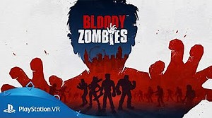 Bloody Zombies | Launch Trailer | PlayStation VR