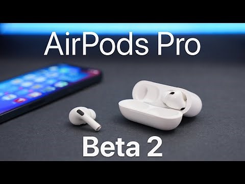 AirPods Pro Beta 2 is Out! - How to Install and What's New?