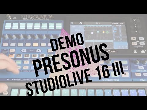 PRESONUS Studiolive 16 III - Démo complète de la console de mixage numérique 32 canaux