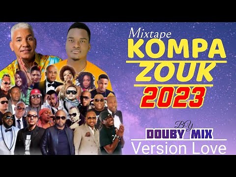 Mixtape Kompa Zouk 2022 - Version Love by Douby Mix Official