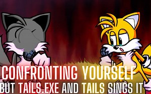 FNF模组 Confronting Yourself but Tails.EXE and Tails Sings