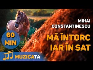 Ma intorc iar in sat - Colaj muzical Mihai Constantinescu
