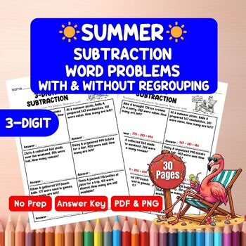 3 Digit Subtraction with & without Regrouping Word Problems | Summer Math Activi
