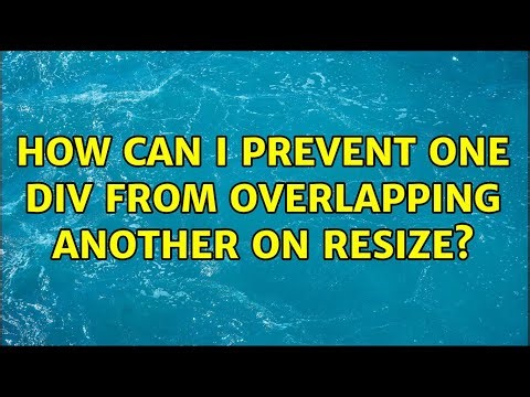 How can I prevent one div from overlapping another on resize? (2 Solutions!!)