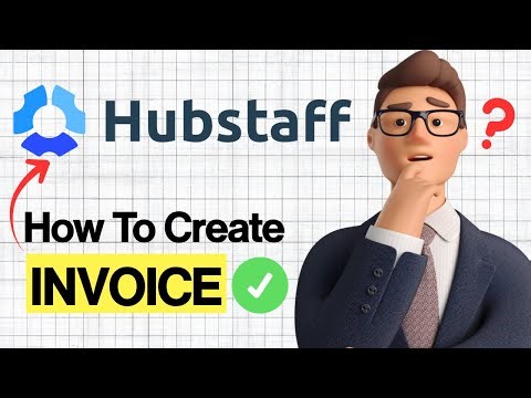 How To CREATE INVOICE On Hubstaff (QUICK & EASY) 2026