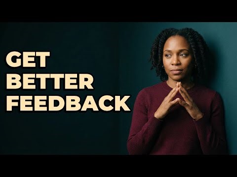 How To Ask For Truly Specific Feedback?