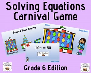 Solving Equations Carnival Game – Grade 6 Edition