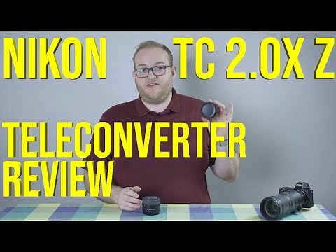 Nikon TC 2.0x Z-mount Teleconverter Review - Tested with the Nikkor 70-200 2.8 S - is it any good?