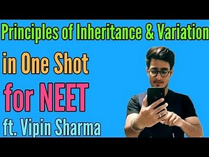 Principles of Inheritance and variation in One Shot/ Genetics by Vipin Sharma