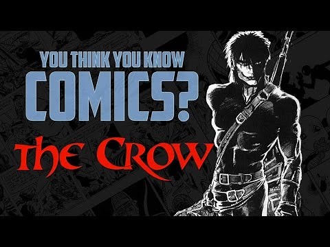 The Crow - You Think You Know Comics?
