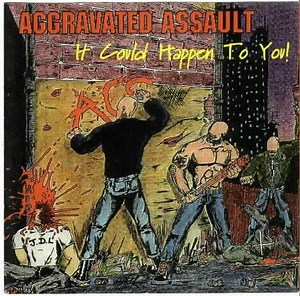 Aggravated Assault - It Could Happen To You!