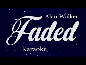 Alan Walker - Faded (HD Karaoke)