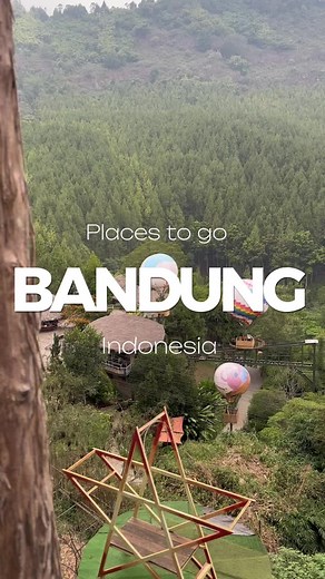 Best Places to Go in Bandung, Indonesia