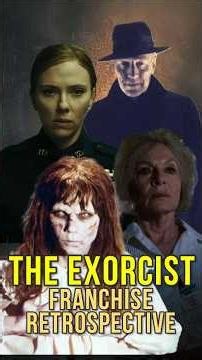 The Exorcist Franchise Retrospective - Upcoming 'The Exorcist: Martyrs' 2027