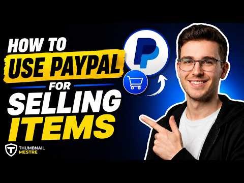 HOW TO USE PAYPAL FOR SELLING ITEMS (STEP-BY-STEP GUIDE 2026)