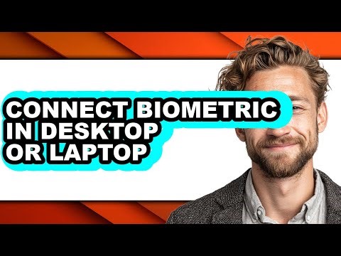How to Connect Biometric in Desktop or Laptop - Full Comparison