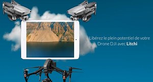 Litchi : une application pour piloter les drones MINI 2, Mini SE et Air 2S