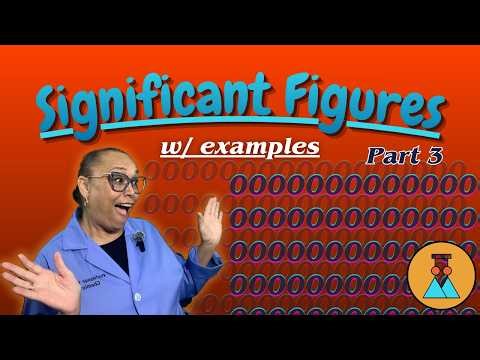 Everyday Chemistry: Significant Figures (Part 3)