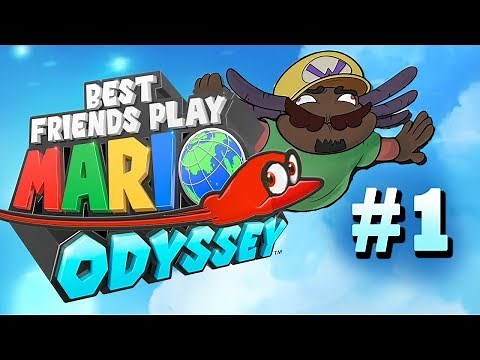 Best Friends Play Super Mario Odyssey (Part 1)
