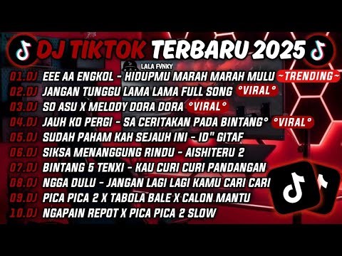 DJ TIKTOK TERBARU 2025🎵DJ EEE A ENGKOL - HIDUPMU MARAH MARAH MULU🎵DJ JANGAN TUNGGU LAMA LAMA