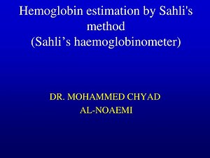 PPT - Hemoglobin estimation by Sahli's method ( Sahli’s haemoglobinometer ) PowerPoint Presentation - ID:3561927