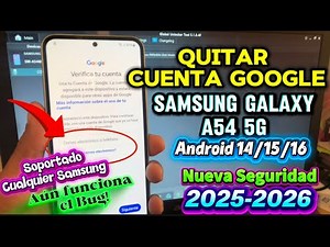 ✅ Quitar cuenta Google FRP, Samsung Galaxy A54 5G, Android 14/15/16 Por BUG y Software!