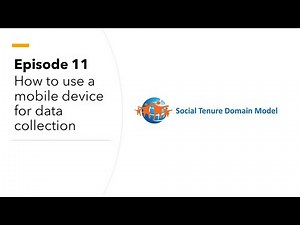 Episode 11: How to use a Mobile Device for Data Collection