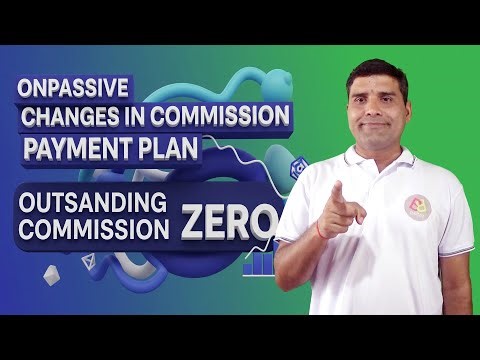 🤑ONPASSIVE CHANGES IN COMMISSION PAYMENT PLAN 🧶बकाया कमीशन शून्य #ONPASSIVE TODAYS UPDATES & INFOR