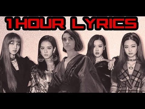 Dua Lipa & BLACKPINK - Kiss and Make Up [1 Hour-lyrics]